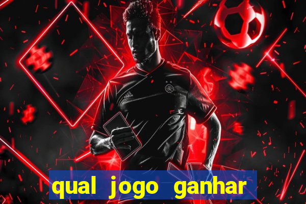 qual jogo ganhar dinheiro sem depositar nada